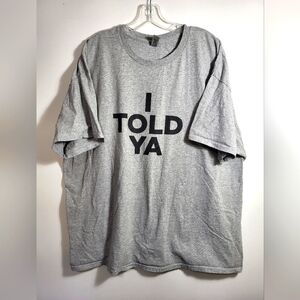 "I Told Ya" heavy cotton tee   women's 3X  #2518